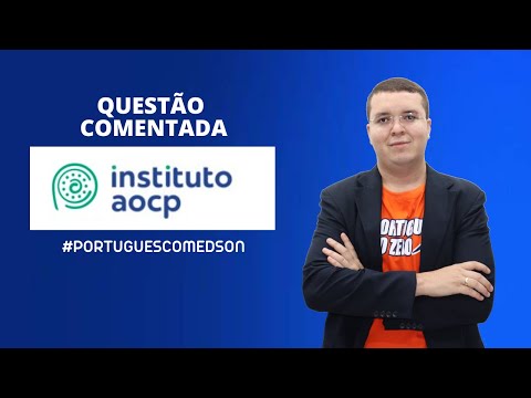 Questão comentada INSTITUTO AOCP - Fonética e Fonologia - Português com Edson