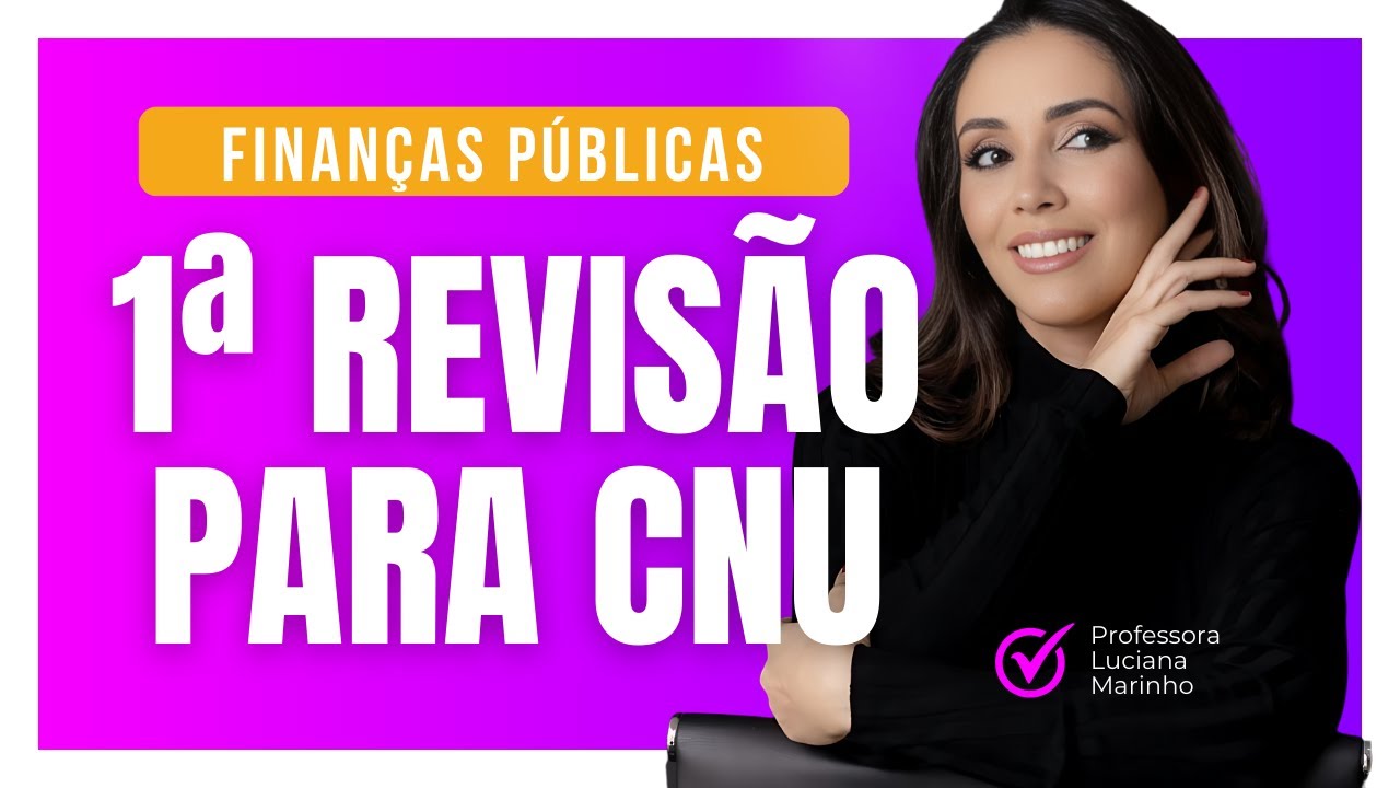 1ª Revisão de Finanças Públicas para o  CNU