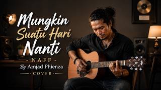Download lagu Mungkin Suatu Hari Nanti – Naff | Cover by Amjad Phienza (Versi Slow Rock / Lirik Video) mp3 Download lagu Mungkin Suatu Hari Nanti – Naff | Cover by Amjad Phienza (Versi Slow Rock / Lirik Video) mp3
