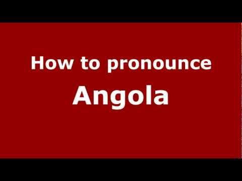 How to pronounce Angola