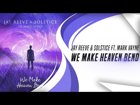 Jay Reeve & Solstice ft. Mark Vayne - We Make Heaven Bend (Original Mix) (Hardstyle)