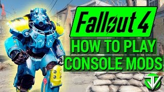 FALLOUT 4: How To Download and Play with CONSOLE MODS! (Beginner