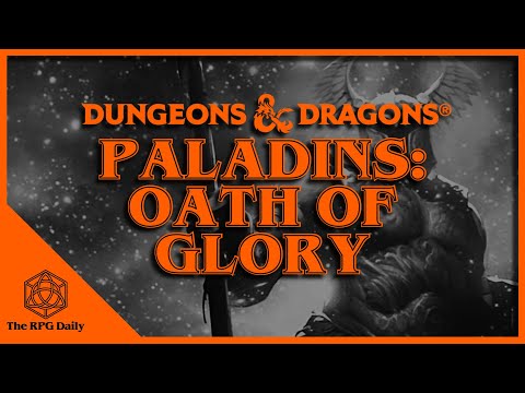 What is the Oath of Glory? Paladins in Dungeons & Dragons