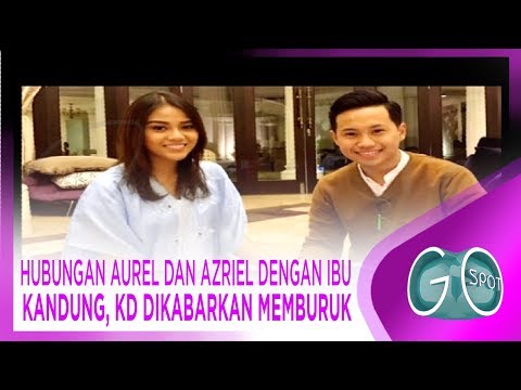 HUBUNGAN AUREL DAN AZRIEL DENGAN IBU KANDUNG, KD DIKABARKAN MEMBURUK - GOSPOT - STARPRO