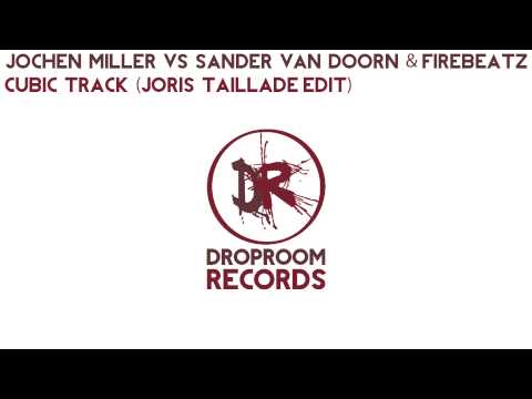 Jochen Miller vs Sander Van Doorn & Firebeatz - Cubic Track (Preview) / Available April 9th