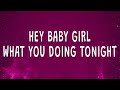 Pitbull - Hey baby girl what you doing tonight (Hey Baby) (Sped Up) (Lyrics)  | 1 Hour