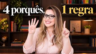 4 porquês, 1 regra: resolva esses exercícios e nunca mais confunda.