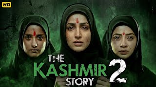 THE KASHMIR STORY 2 Full Movie |Yami Gautam | New Hindi BlockbusterMovies 2026 MQDEFAULT Thumbnail