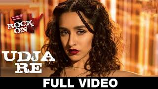 UDJA RE LYRICS – Rock On 2 | Shraddha Kapoor | Full Hindi Lyrics