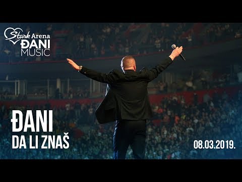 Djani - Da li znas (Live Stark Arena || 08. 03. 2019)