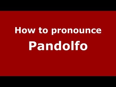 How to pronounce Pandolfo