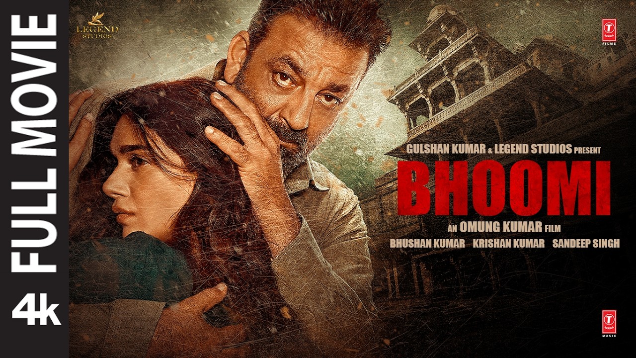 Bhoomi 4K Full Movie: Sanjay Dutt | Aditi Rao Hydari | Sidhant Gupta | Sharad Kelkar | T-Series