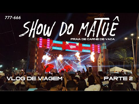 Show do MATUÊ na Praia de carne de vaca em Goiana - PE. VLOG de viagem para o litoral de pernambuco.