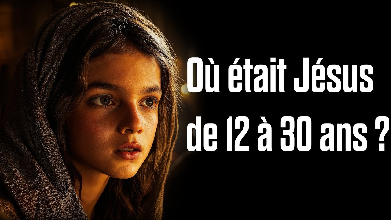 Où était Jésus de 12 à 30 ans ? Le Mystère des Années Cachées de Jésus