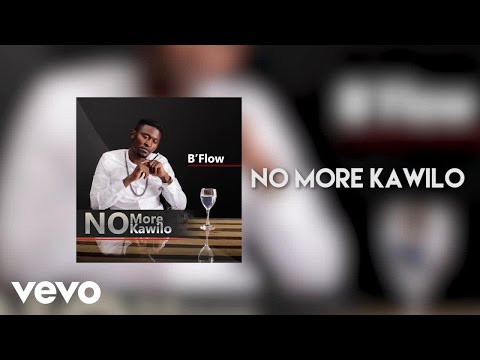 B Flow - No More Kawilo (Audio)