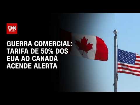Tarifa de 50% dos EUA ao Canadá acende alerta para nova guerra comercial | CNN NOVO DIA
