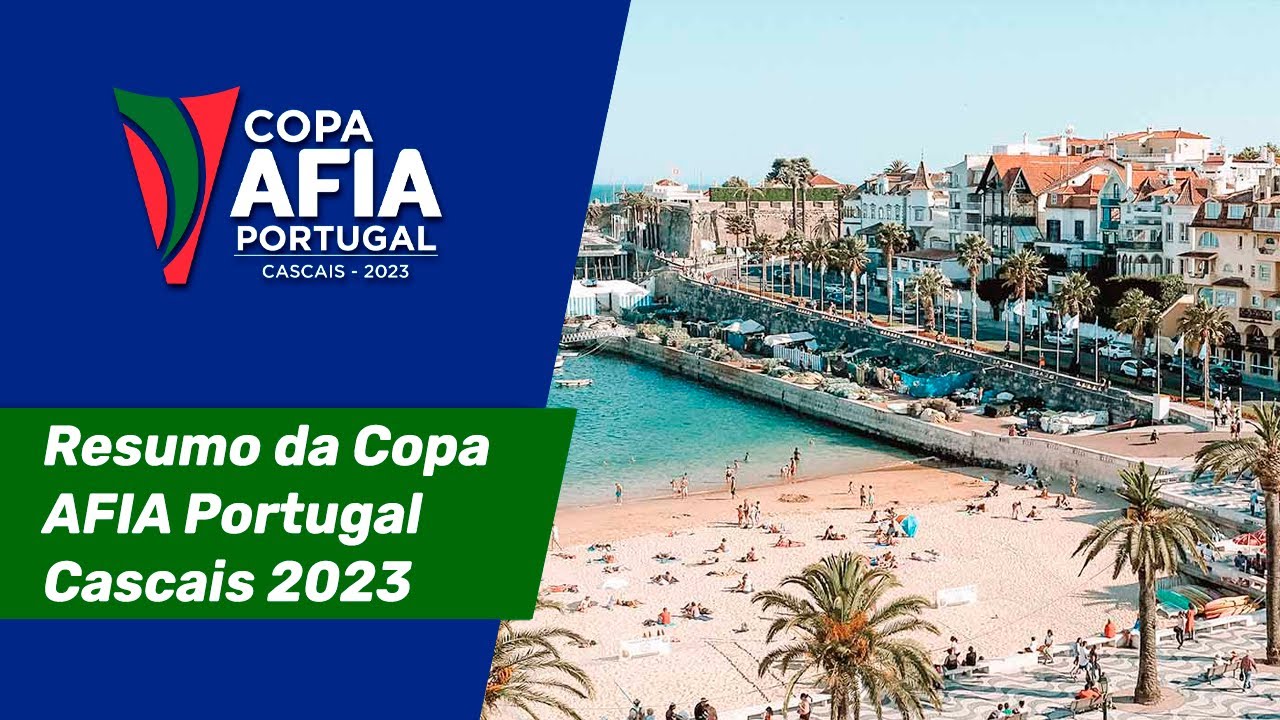 Resumo da Copa AFIA Portugal – Cascais 2023