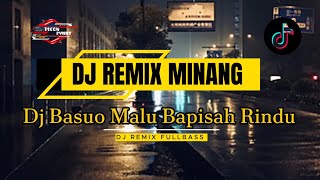 Download lagu Dj BASUO MALU BAPISAH RINDU || DJ REMIX MINANG FULLBASS mp3