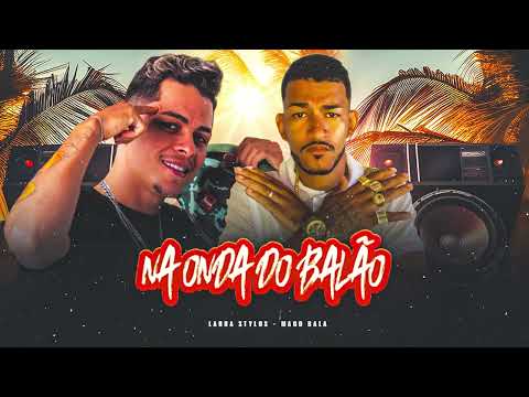 LABRA STYLOS, MAGO BALA - NA ONDA DO BALÃO