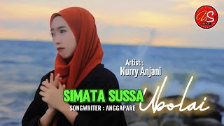 Download lagu NURRY ANJANI - SIMATA SUSSA UBOLAI - SONGWRITER : ANGGAPARE (Cover ) mp3