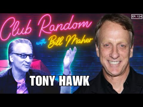 Tony Hawk | Club Random with Bill Maher