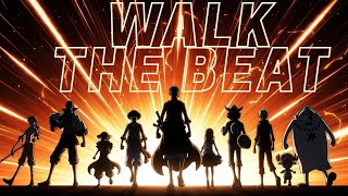 ONE PIECE (AMV) Straw Hats - [Walkin&#39; to the beat] do I wanna know
