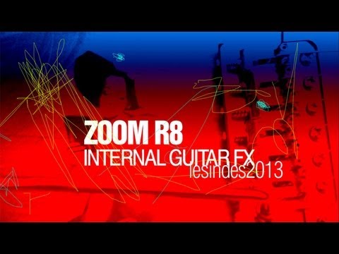 [Testing]  ZOOM R8 -- Live Guitar FX of the 8 Track Recorder