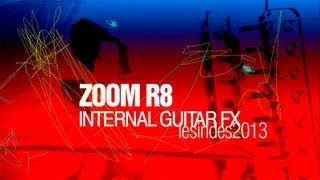 [Testing]  ZOOM R8 -- Live Guitar FX of the 8 Track Recorder
