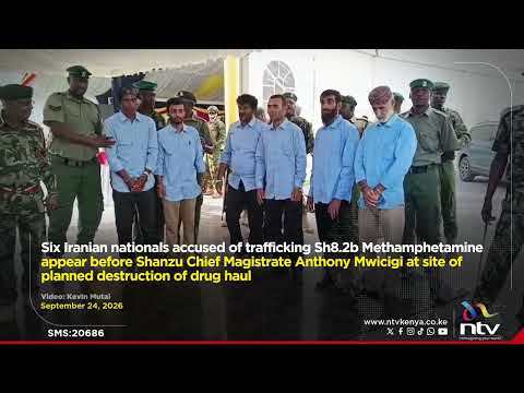 Six Iranian nationals accused of trafficking Sh8.2b Methamphetamine at site of drug haul destruction