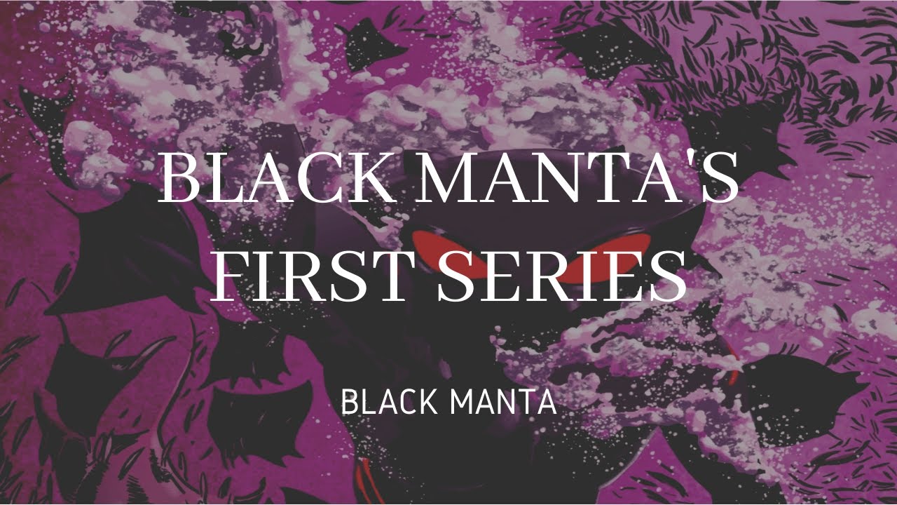 Black Manta's First Mini Series (Black Manta Assassin of the Sea)