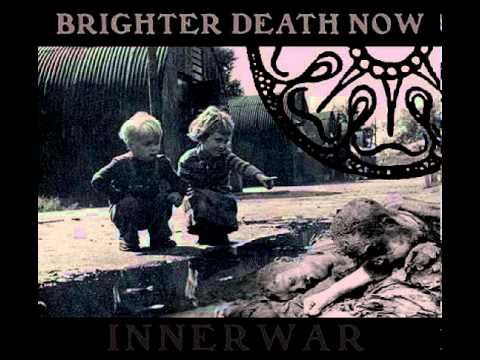 BRIGHTER DEATH NOW American Tale