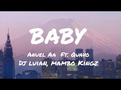 Anuel AA, Quavo, DJ Luian, Mambo Kingz - Baby (Letra/Lyrics)
