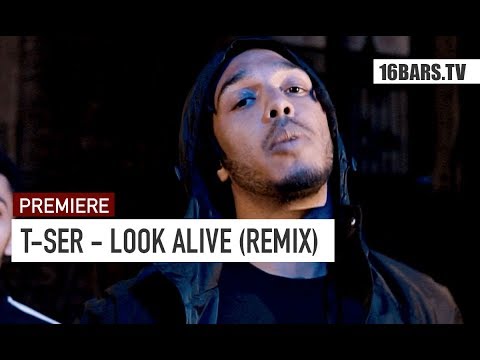 T-Ser - Look Alive (Remix) | 16BARS.DE
