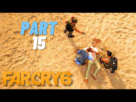 Far Cry 6 Gameplay Walkthrough Part 15