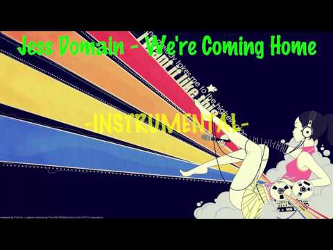 [LYRICS] Jess Domain - We're Coming Home (Theatrical Version)