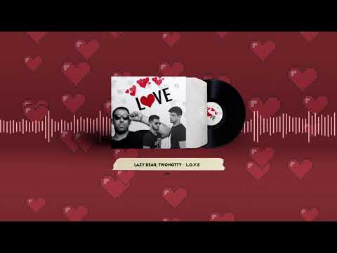 Lazy Bear, TwoNotty - Love