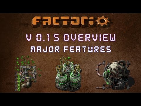 Factorio Version 0.15 Overview - Major Features & Updates
