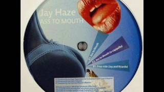 Jay Haze - Ass To Mouth