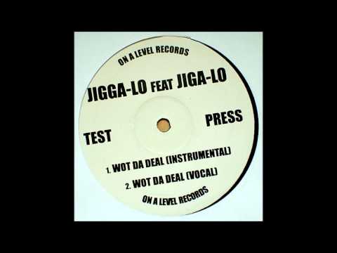 Jiggalo - Wot Da Deal