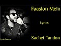 Faaslon Mein Song Lyrics Sachet Tandon Baaghi 3 Shabbir Paramapara Tiger S Shraddha K