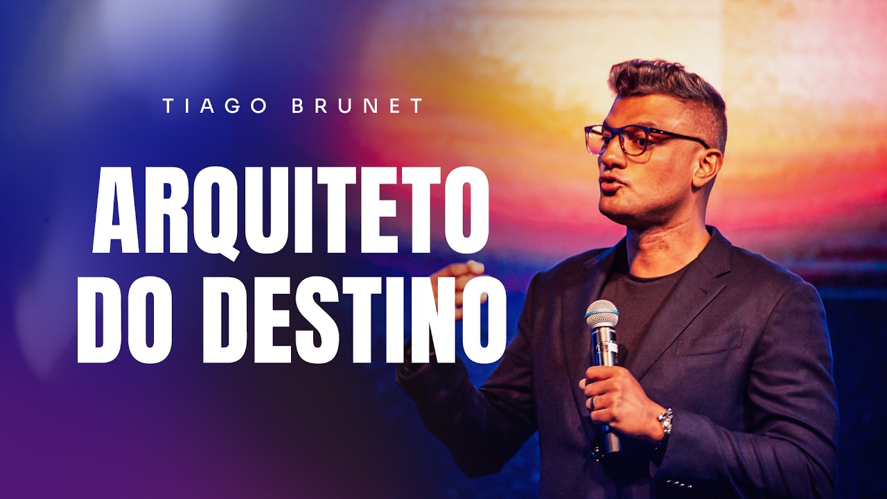ARQUITETO DO DESTINO | TIAGO BRUNET