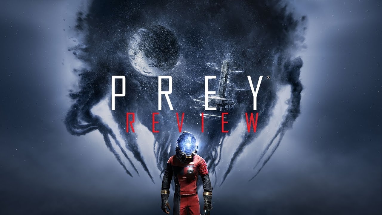 PREY Review | No Spoilers