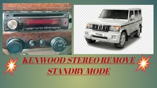How do I get my Kenwood out of standby mode? कार की डेक का स्टैंड बाई मोड केसे हटाएं?