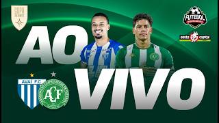 AVAÍ X CHAPECOENSE | AO VIVO COM IMAGENS DA RESSACADA | CLÁSSICO NA FINAL  | SUL-SUDESTE  AO VIVO