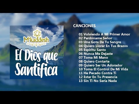 M´kaddesh - El Dios Que Santifica (Álbum Completo)