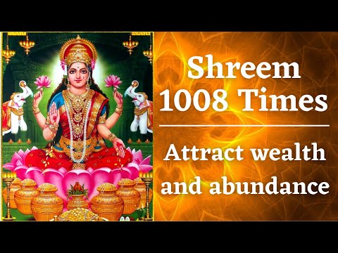Shreem 1008 Times | ATTRACT WEALTH AND ABUNDANCE | Lakshmi Mantra | Anant Mantra