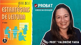 Isabel Solé | Estratégias de Leitura - Aula 01 de 02 | Probat Cursos na Educação