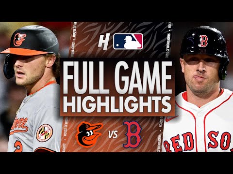 Baltimore Orioles vs Boston Red Sox - FULL GAME HIGHLIGHTS | August 18, 2025 MLB Season