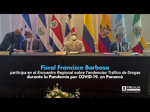 Fiscal Francisco Barbosa participa en el Encuentro Regional sobre Tendencias Tráfico de Drogas