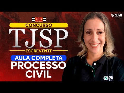 Concurso Escrevente TJSP 2025: Processo Civil Aula Completa